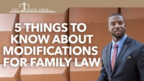 5 Things to Know About Modification for Family Law