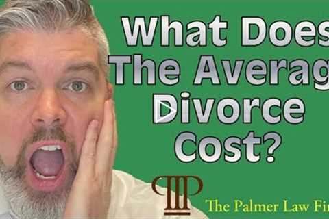 WHAT IS THE AVERAGE COST OF DIVORCE? | Houston Divorce Attorney