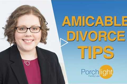 How to Have an Amicable Divorce | Divorce Attorney Shares Tips on Divorce | Porchlight Legal