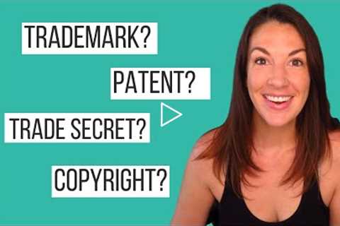 Intellectual Property Law Explained | Copyrights, Trademarks, Trade Secrets, & Patents