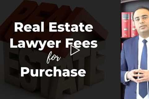 Real estate lawyer fees for a purhcase in Ontario