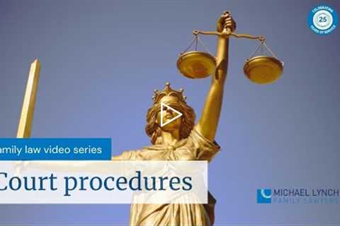 Court procedures - Family law