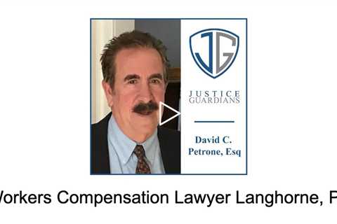 Workers Compensation Lawyer Langhorne, PA - Justice Guardians