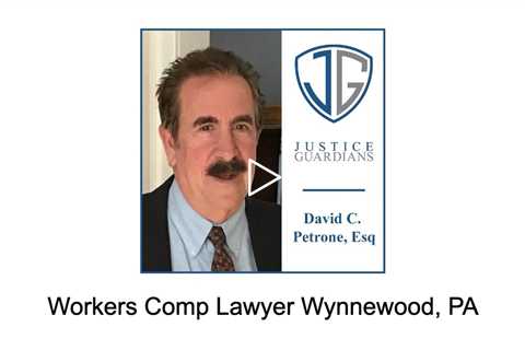 Workers Comp Lawyer Wynnewood, PA - Justice Guardians