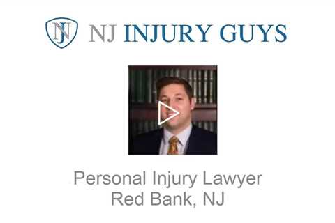 Personal Injury Lawyer Red Bank, NJ - NJ Injury Guys