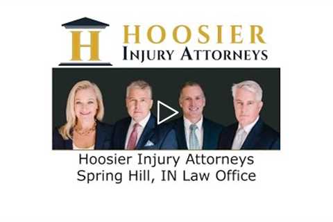 Hoosier Injury Attorneys Spring Hill, IN Law Office