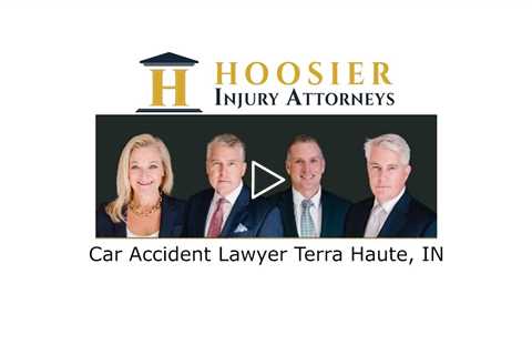 Car Accident Lawyer Terre Haute, IN - Hoosier Injury Attorneys