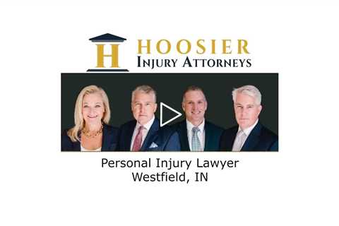 Personal Injury Lawyer Westfield, IN - Hoosier Injury Attorneys