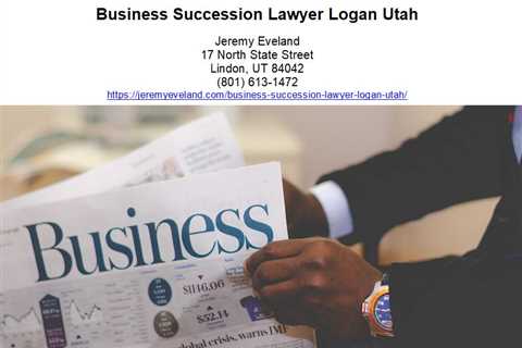 Business Succession Lawyer Logan Utah