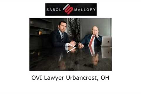 OVI Lawyer Urbancrest, OH - Sabol Mallory LLC