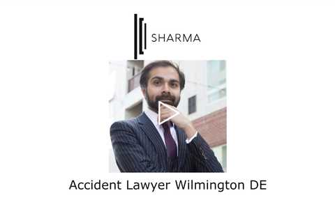 Accident Lawyer Wilmington, DE - The Sharma Law Firm