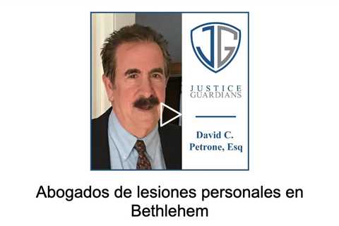 Abogados de lesiones personales en Bethlehem - Justice Guardians