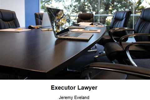 Executor Lawyer