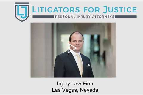 Injury Law Firm Las Vegas, Nevada - Litigators for Justice Personal Injury Attorneys