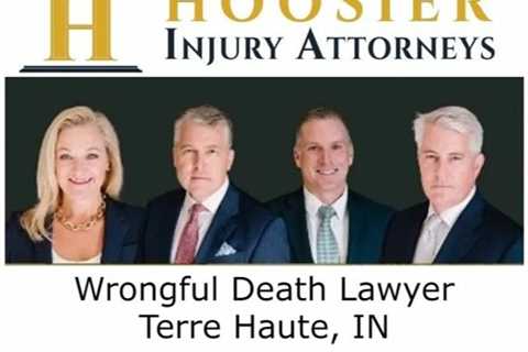 Wrongful Death Lawyer Terre Haute, IN