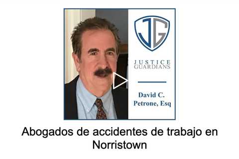 Abogados de accidentes de trabajo en Norristown - Justice Guardians