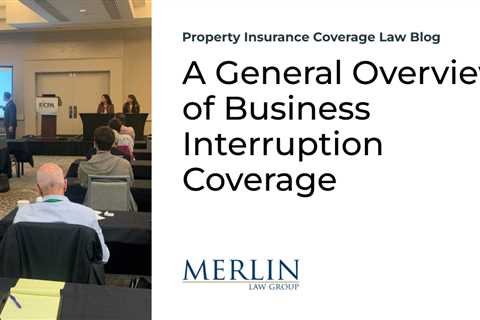 A General Overview of Business Interruption Coverage