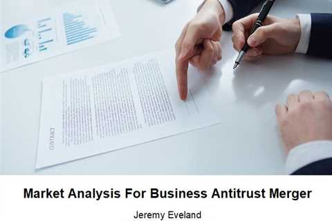 Market Analysis For Business Antitrust Merger