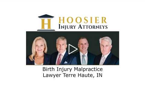 Birth Injury Malpractice Lawyer Terre Haute, IN - Hoosier Injury Attorneys