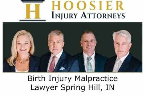 Birth Injury Malpractice Lawyer Spring Hill, IN