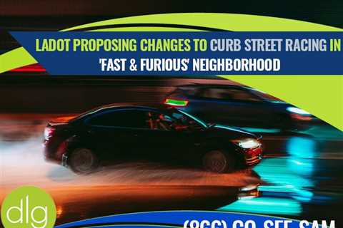 Rise in Street Racing Causes LADOT to Propose Changes in ‘Fast & Furious’ Neighborhood