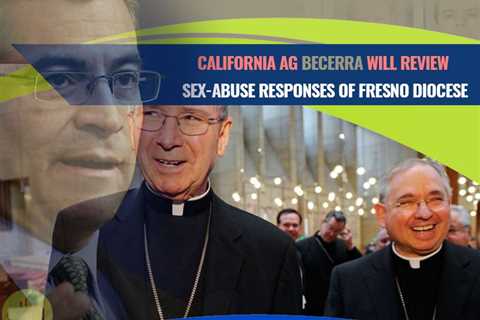 California Attorney General to Review How Catholic Dioceses Report Child Sex Abuse Claims