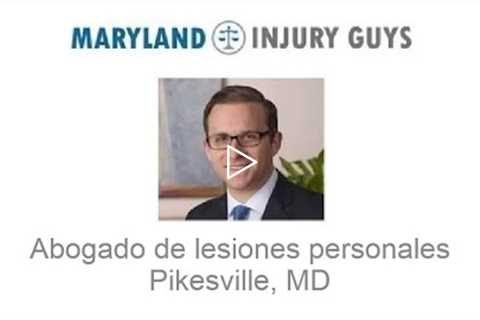 Abogado de lesiones personales Pikesville, MD - Maryland Injury Guys