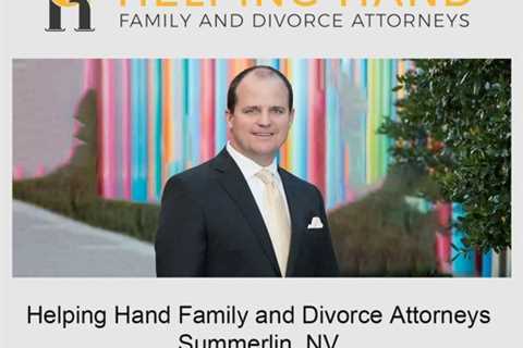 Helping Hand Family and Divorce Attorneys Summerlin, NV