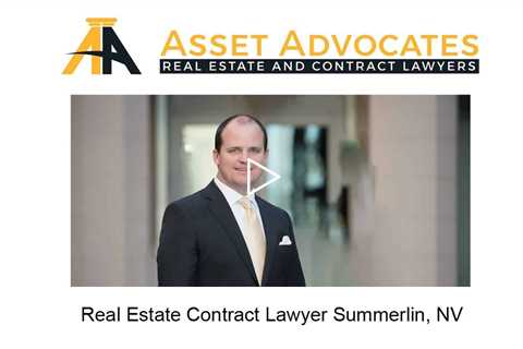 Real Estate Contract Lawyer Summerlin, NV - Asset Advocates Real Estate and Contract Lawyers