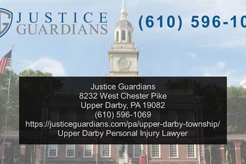 Abogados de lesiones personales en Upper Darby, PA - Justice Guardians