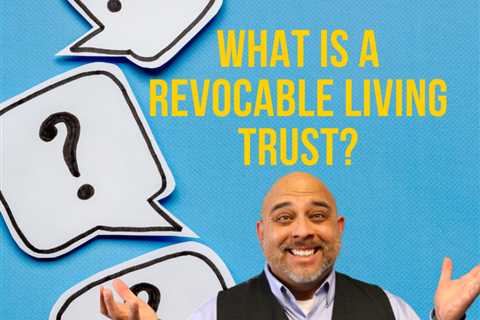 077: What is a revocable living trust?