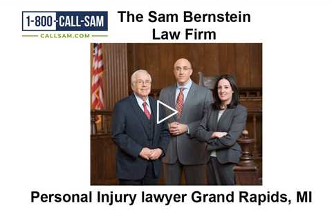 Personal Injury lawyer Grand Rapids, MI - The Sam Bernstein Law Firm