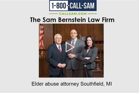 Elder abuse attorney Southfield, MI - The Sam Bernstein Law Firm