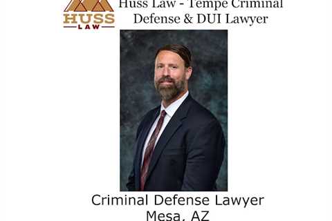 Huss Law - Tempe Criminal Defense & DUI Lawyer