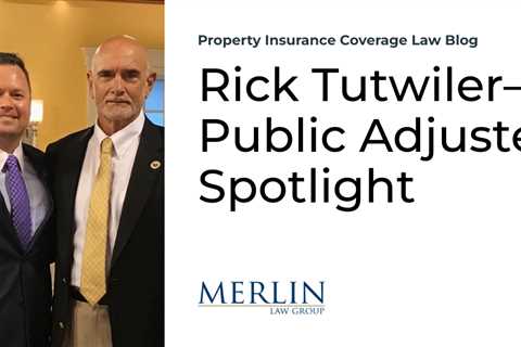 Rick Tutwiler—Public Adjuster Spotlight