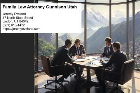 Family Law Attorney Gunnison Utah