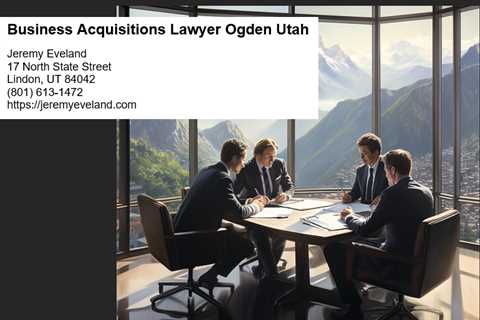 Business Acquisitions Lawyer Ogden Utah