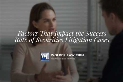 Factors That Impact the Success Rate of Securities Litigation Cases