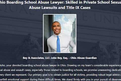 Boarding School Sexual Abuse Lawyer John Bey Cincinnati, Ohio - Abuse Guardian