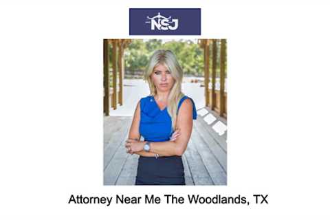 Attorney Near Me The Woodlands, TX 