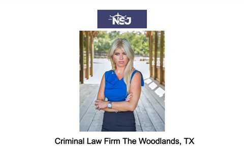 Criminal Law Firm The Woodlands, TX