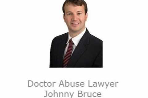 Doctor Abuse Lawyer Johnny Bruce Louisville, KY