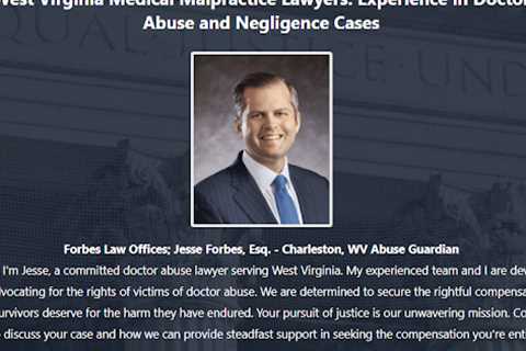 Doctor Abuse Lawyer Jesse Forbes Charleston, WV - Abuse Guardian