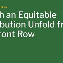 Watch an Equitable Distribution Unfold from the Front Row
