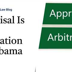 Appraisal Is Not Arbitration in Alabama