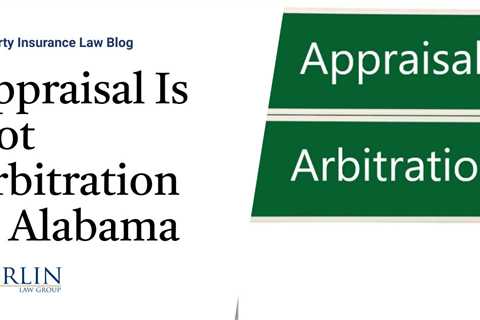 Appraisal Is Not Arbitration in Alabama