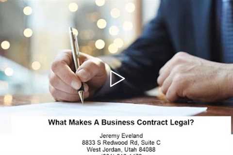 What Makes A Business Contract Legal?