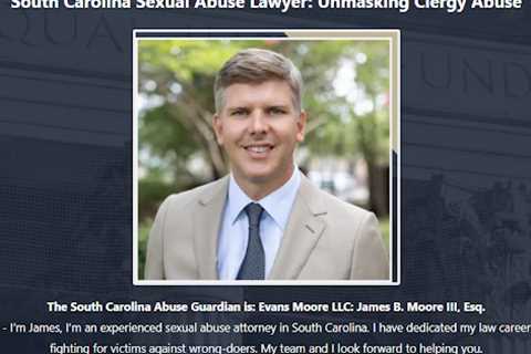 Clergy Abuse Lawyer James B. Moore III South Carolina - Abuse Guardian