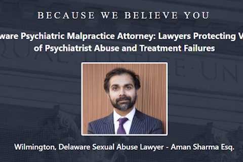 Psychiatrist Abuse Lawyer Aman Sharma Delaware - Abuse Guardian