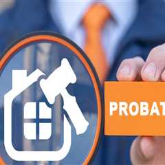 Navigating the Probate Process: A Step-by-Step Guide